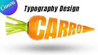 Typography Design – Carrot photo manipulation in canva tutorial by DLC Ventures India