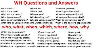 WH questions and answers examples in English | What, How, Where, Which, When, Why, Who, Whose, Whom