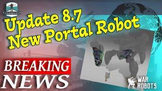 LEAKS AND NEWS - NEW Portal Robot Update 8.7 - War Robots