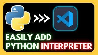 How to Add Python Interpreter in Visual Studio Code (2025) | Python Interpreter in VS Code