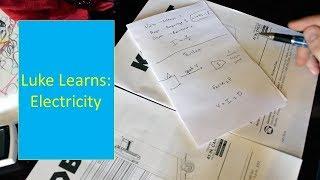 Luke Learns: Electricity | Volts, Amps, Ohms, Watts