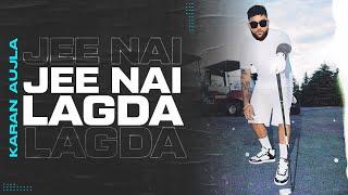 Kudi Kehndi Jee Nahiyo Lagda (Full Video) Karan Aujla | Latest Punjabi Song 2023