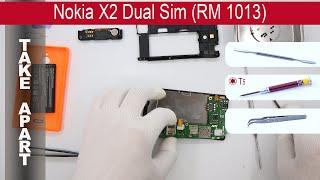 Как разобрать  Nokia X2 RM-1013 Разборка и ремонт