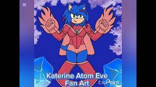 Katerine Atom Eve Fan Art (para @Katerinethehegehog2121)