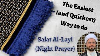 Easiest (and quickest) Way to do Salat Layl (Night Prayer)