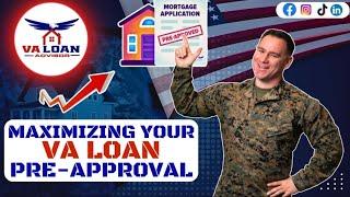 Maximizing your VA Loan Pre-approval! 🪖