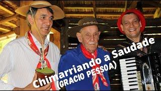 Chimarriando a Saudade (Gracio Pessoa) joaoparaiba