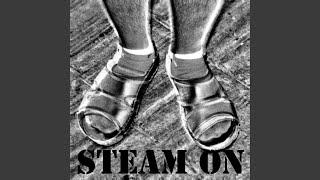 Steam On