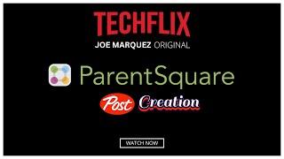 TechFlix: Parent Square Post Creation