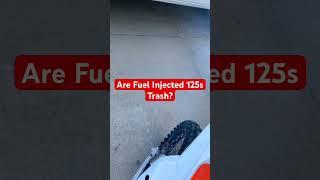 Are Fuel Injected 125s Trash?