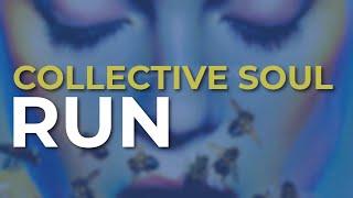 Collective Soul - Run (Official Audio)