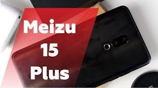 Meizu 15 Plus - More is better?