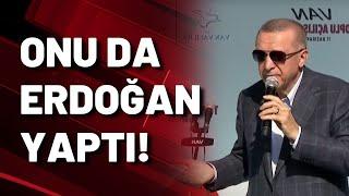 Erdoğan'ın 'biz yaptık' listesi yenilendi...