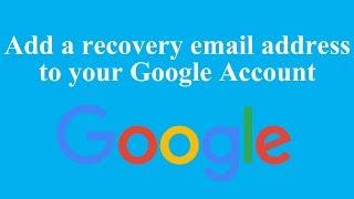 Add a recovery email address to your Google Account