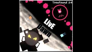 TrouFound 14 - LivE Dawn .