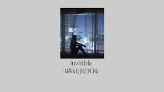 (slowed) Invisible - Anna Clendening