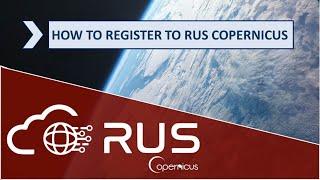 RUS - How to register to RUS Copernicus?