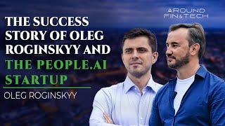 The success story of Oleg Roginskyy and the People.ai | Interview | #techukrainiansinlondon #startup