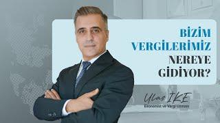 Ulaş İKE | Bizim Vergilerimiz Nereye Gidiyor? #vergi