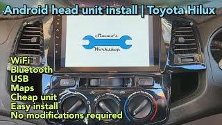 How I fitted the cheapest Android head unit to my 2005-2015 Hilux - Was it worth the $?