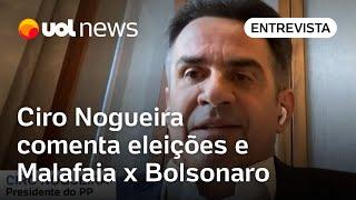 Ciro Nogueira diz que Bolsonaro erra ao aceitar figura 'execrável' como Silas Malafaia