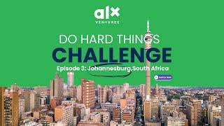 2024 Do Hard Things Challenge, Episode 3: “Gold Rush 2.0 in Johannesburg, South Africa”