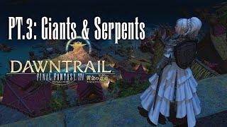 FF14 Dawntrail MSQ Playthrough Pt.3: Giants and Serpents!