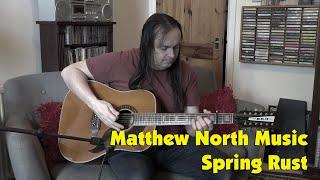 Matthew North Music - Spring Rust