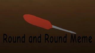 Round and Round meme