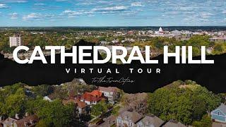 Virtual Tour of CATHEDRAL HILL | Exploring St. Paul's CATHEDRAL HILL