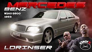 MERCEDES-BENZ W140 S600 LORINSER | ОБЗОР НА ЛЕГЕНДУ ВМЕСТЕ С ONYX