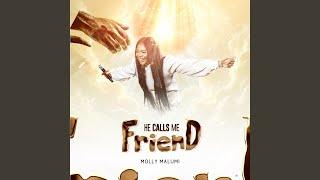 He calls me friend (Worship Chronicles)