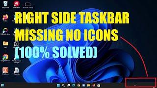 Right Side Taskbar Missing, Icon Kanan Taskbar Hilang Windows 11 (SOLVED)