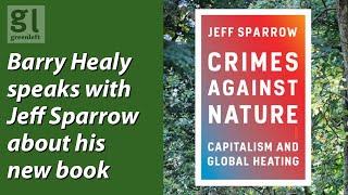 Jeff Sparrow - Crimes Against Nature Interview