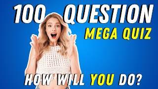 BEST ULTIMATE MEGA TRIVIA QUIZ GAME |  #11 | 100 General knowledge Questions and answers