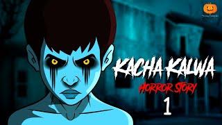 Kacha Kalwa Part 1 | Horror Story | Scary Pumpkin | Hindi Horror Stories | Real Horror Story