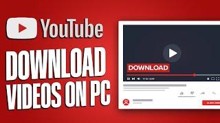 How To Download YouTube Videos In Laptop & PC (Quick & EASY)