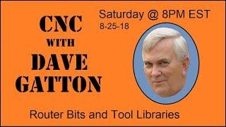 CNC With Dave Gatton -  Router Bits and Tool Libraries