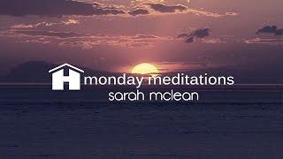 Love Yourself | Sarah McLean | Monday Meditation