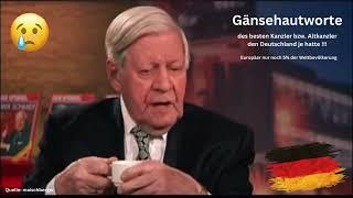 Gänsehautworte des Altbundeskanzlers  Helmut Schmidt