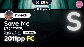 osu! Hypo.. | [10.3] mrekk FC'ed Save Me [Nightmare] +HDDTHR