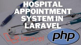 Create Hospital Appointment System Using Laravel - Part 1