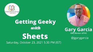 Getting Geeky with Google Sheets || GEG DelhiNCR