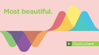 Most beautiful: Music for healing and balance - YourClassical MPR Playlist