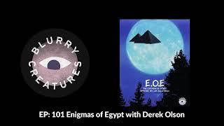 EP: 101 Enigmas of Egypt with Derek Olson - Blurry Creatures