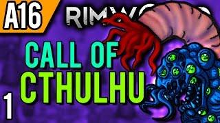 RimWorld Alpha 16 Modded | Lovecraft Cthulhu Mod (Let's Play RimWorld Cthulhu / Gameplay part 1)