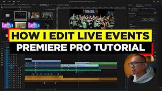 How I edit live events (Premiere Pro Tutorial) - My workflow in editing live conference events