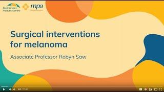 MIA & MPA Patient Information Evening - Surgical Interventions for Melanoma