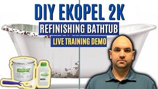 DIY Ekopel 2k Refinishing Bathtub | Live Training Demo | How To Refinish a Bathtub