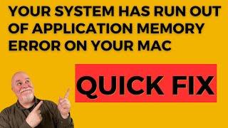 Quickly Fix Your System Has Run Out of Application Memory Error on a Mac